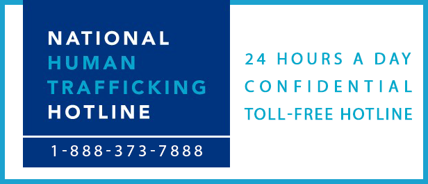 Toll-Free, Confidential, 24-hours Human Trafficking Hotline Phone Number: 1-888-373-7888