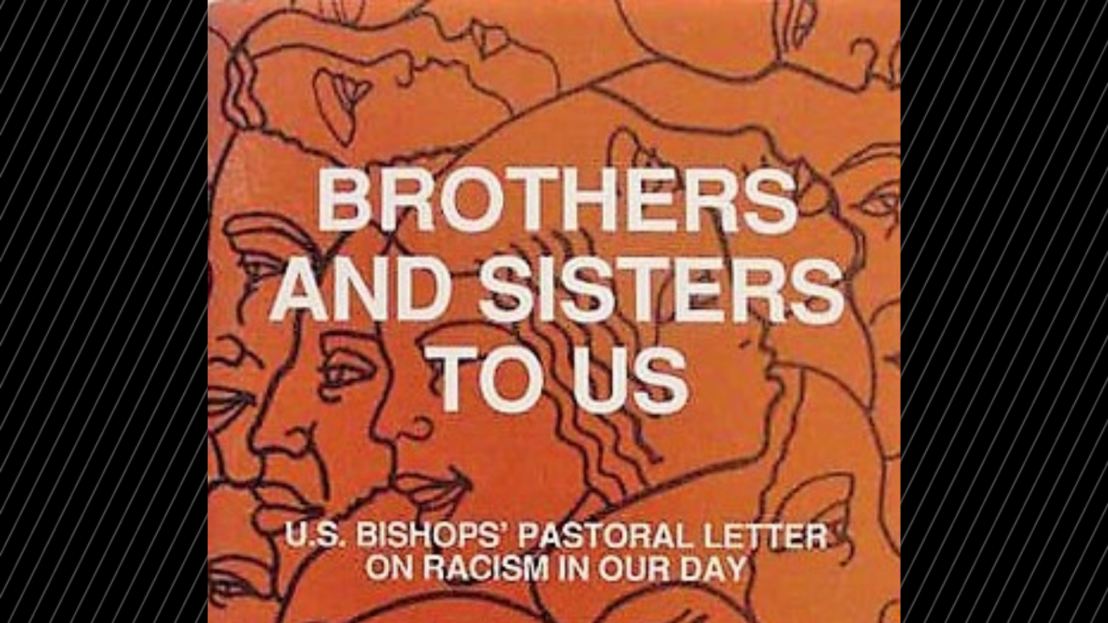 Revisiting “Brothers and Sisters to Us” Sisters of Mercy